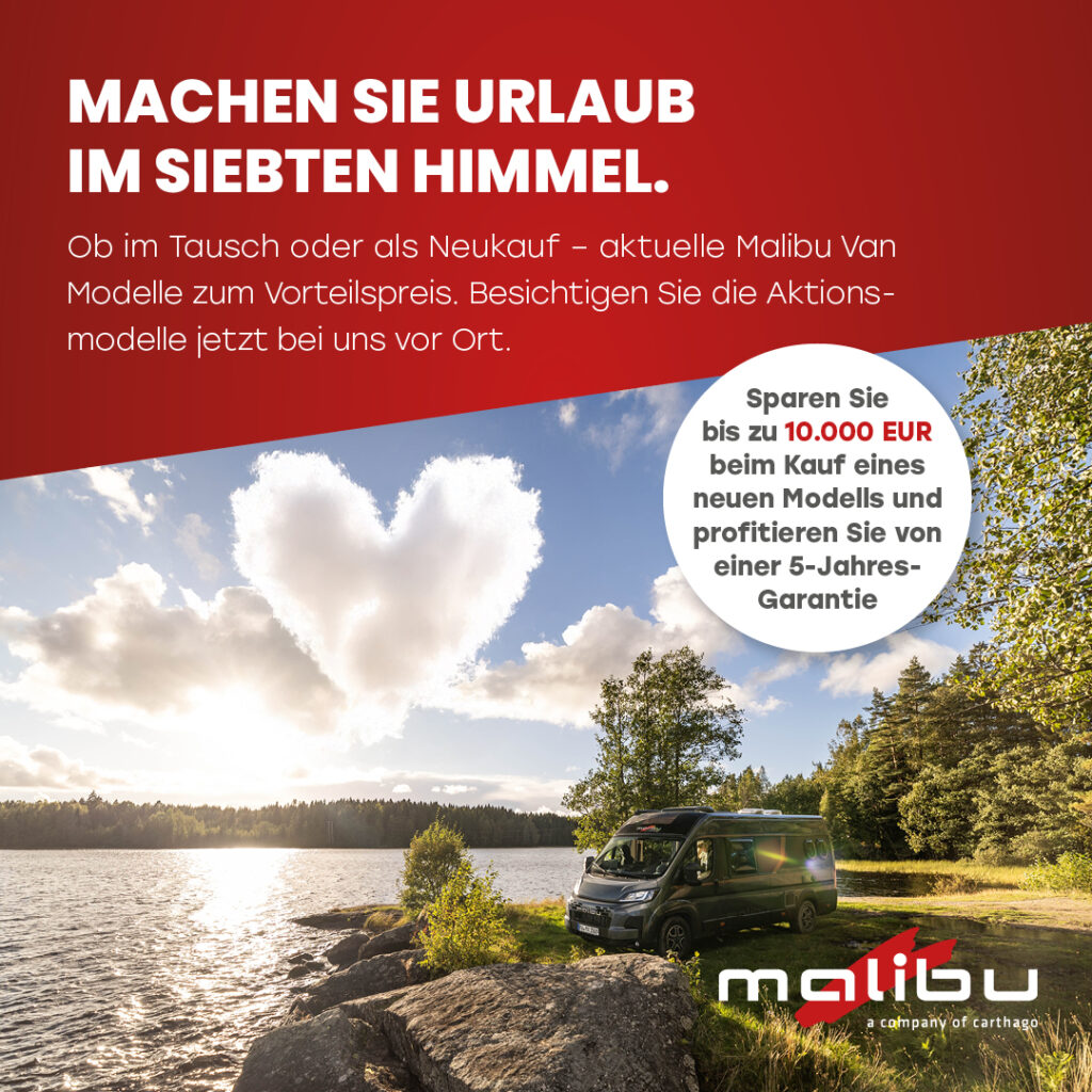 Urlaub im siebten Himmel – mit Ihrem neuen Malibu Van!